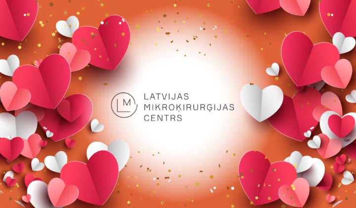 Mīlestības vēstule no Latvijas Mikroķirurģijas centra Skaistuma klīnikas